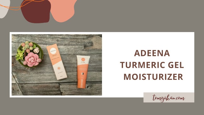 review adeena turmeric gel moisturizer bisa atasi jerawat