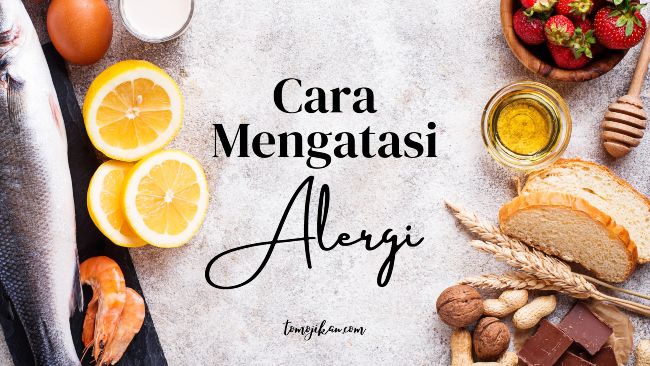 cara mengatasi alergi dengan tepat